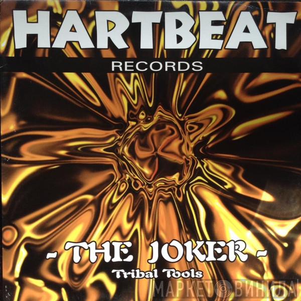 The Joker - Tribal Tools