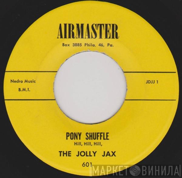 The Jolly Jax - Pony Shuffle / Things Are Tough