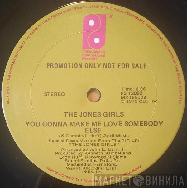  The Jones Girls  - You Gonna Make Me Love Somebody Else