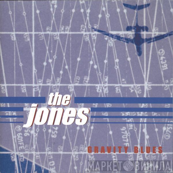 The Jones  - Gravity Blues