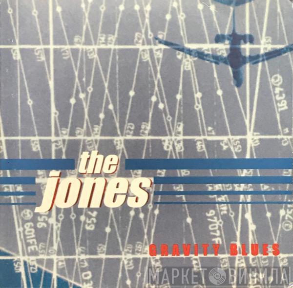 The Jones  - Gravity Blues