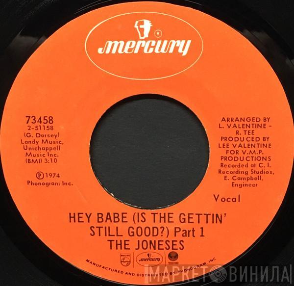 The Joneses - Hey Babe (Is The Gettin' Still Good?)