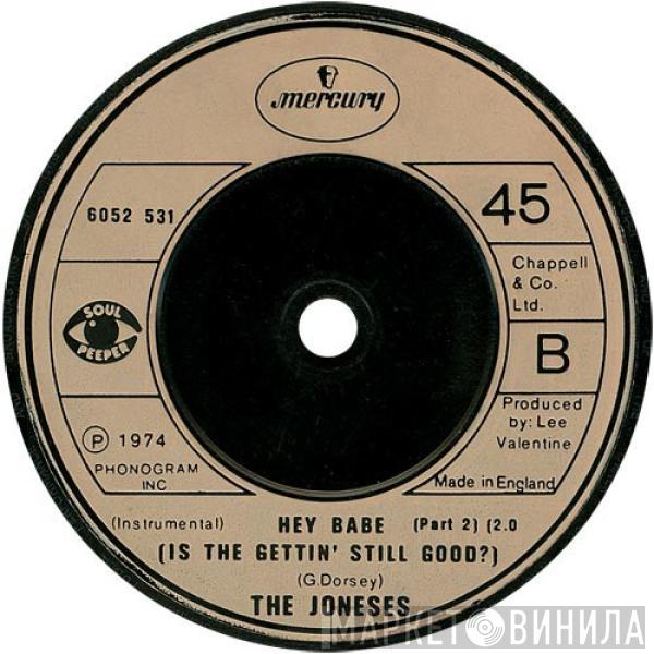 The Joneses - Hey Babe (Is The Gettin' Still Good?)