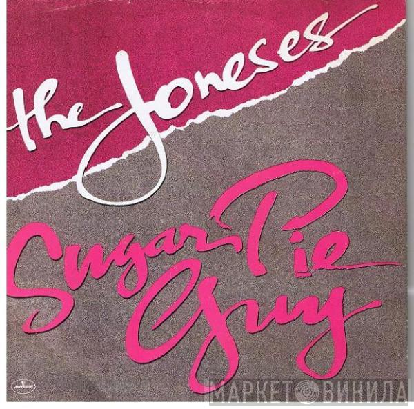 The Joneses - Sugar Pie Guy