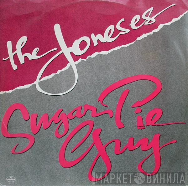 The Joneses - Sugar Pie Guy