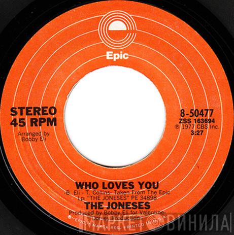 The Joneses - Who Loves You