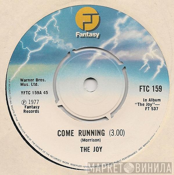  The Joy   - Come Running
