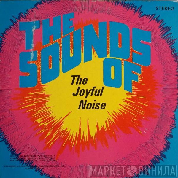 The Joyful Noise  - The Sounds Of The Joyful Noise