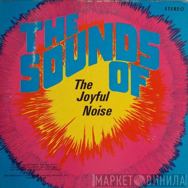  The Joyful Noise   - The Sounds Of The Joyful Noise