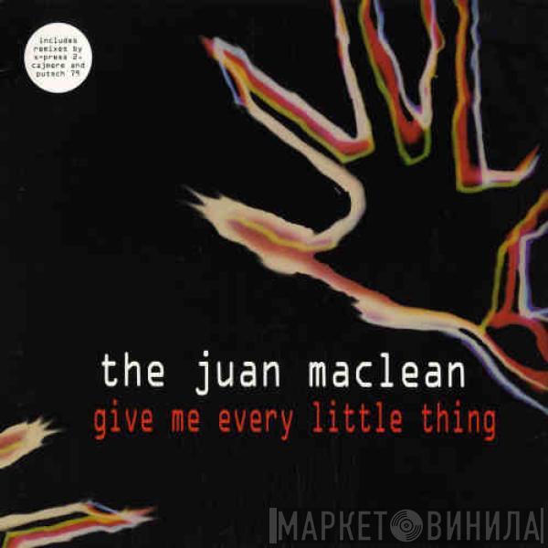 The Juan MacLean - Give Me Every Little Thing