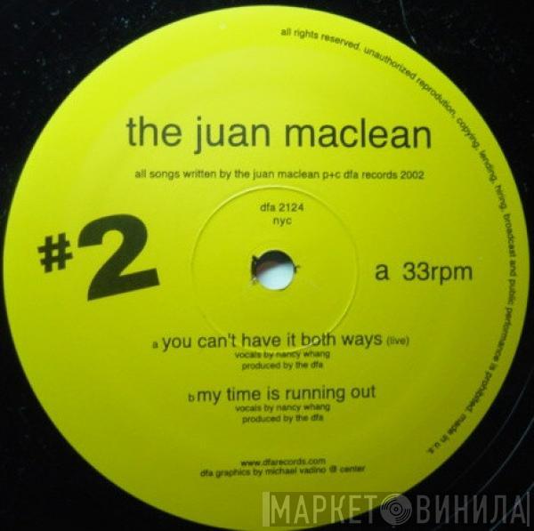 The Juan MacLean - You Can't Have It Both Ways