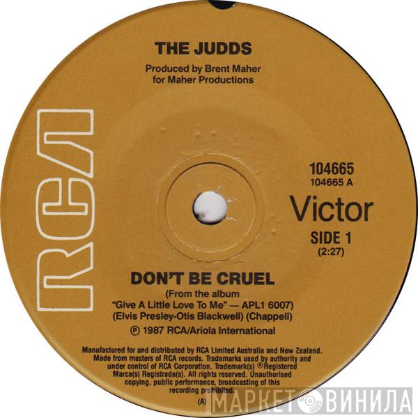  The Judds  - Don't Be Cruel