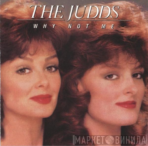 The Judds - Why Not Me
