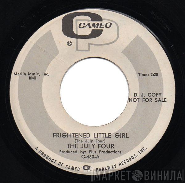  The July Four  - Frightened Little Girl / Mr. Miff