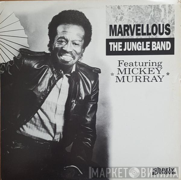 The Jungle Band, Mickey Murray - Marvellous