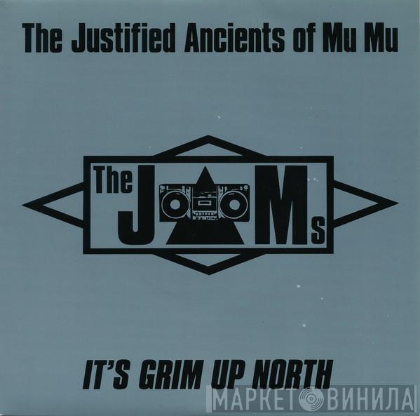 The Justified Ancients Of Mu Mu - It's Grim Up North