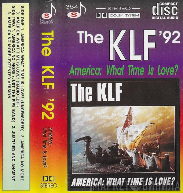  The KLF  - America: What Time Is Love?