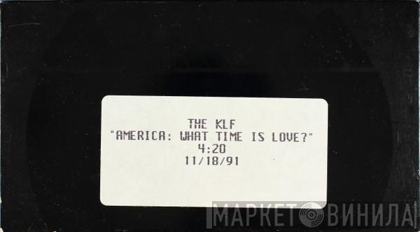  The KLF  - America: What Time Is Love?