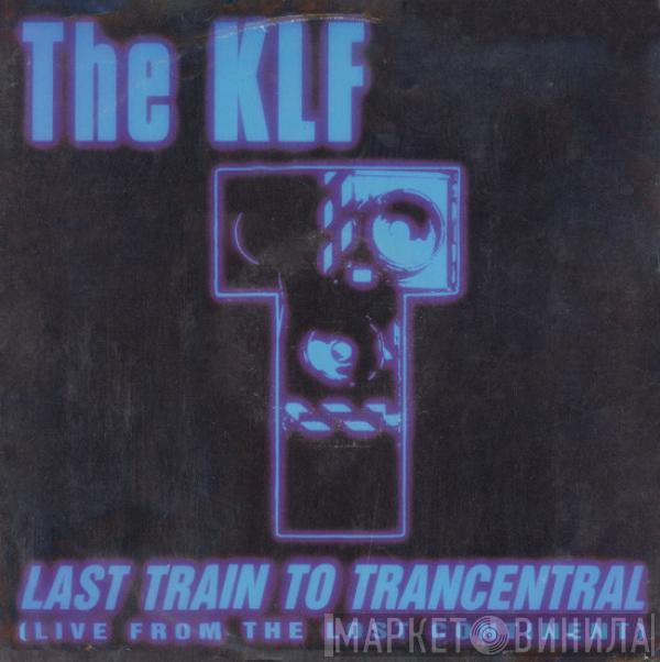  The KLF  - Last Train To Trancentral (Live From The Lost Continent)