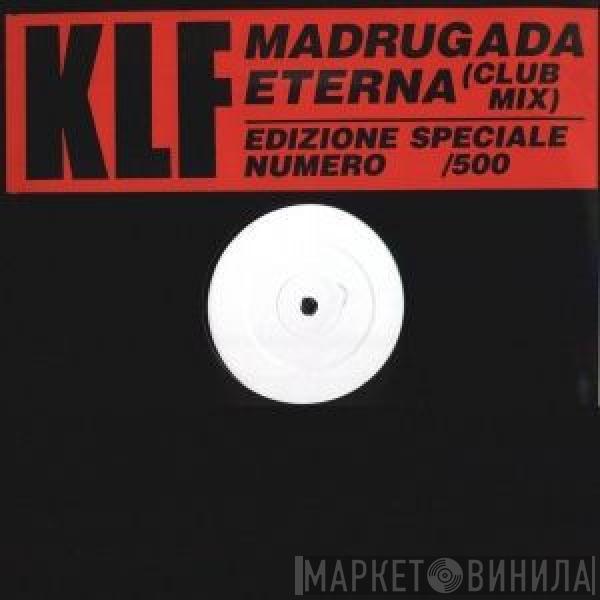  The KLF  - Madrugada Eterna (Club Mix)