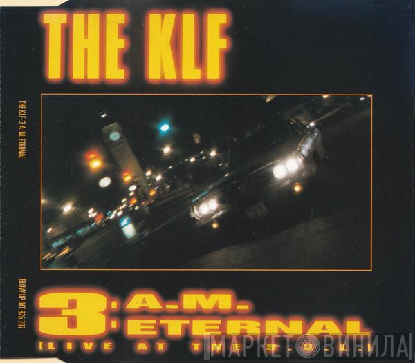 The KLF, The Children Of The Revolution - 3 A.M. Eternal (Live At The S.S.L.)