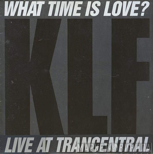 The KLF, The Children Of The Revolution - What Time Is Love? (Live At Trancentral)