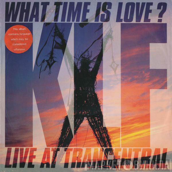  The KLF  - What Time Is Love? (Live At Trancentral)