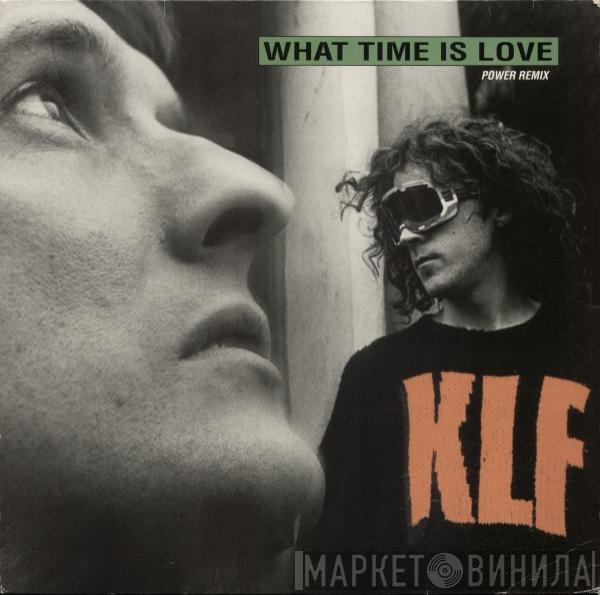  The KLF  - What Time Is Love (Power Remix)