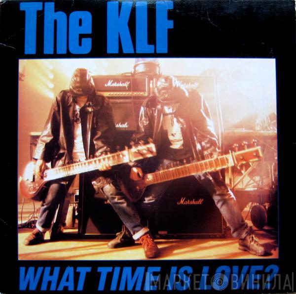  The KLF  - What Time Is Love?