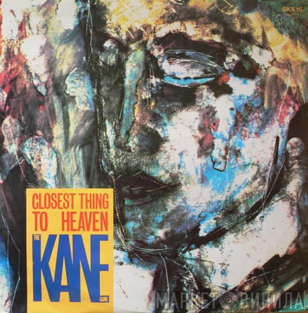  The Kane Gang  - Closest Thing To Heaven