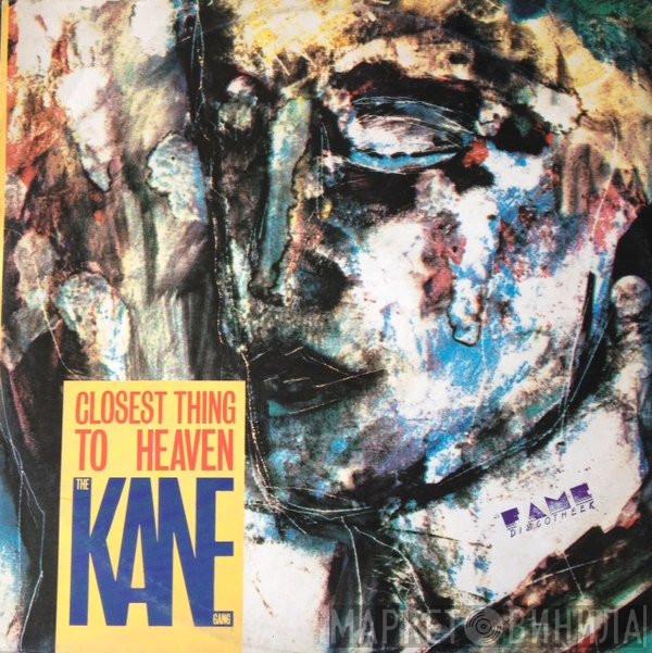  The Kane Gang  - Closest Thing To Heaven
