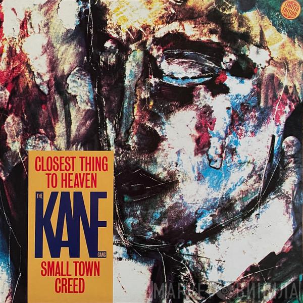  The Kane Gang  - Closest Thing To Heaven