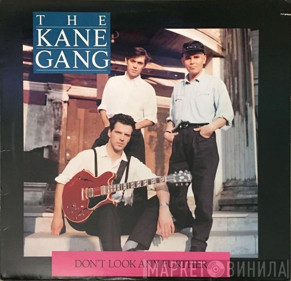  The Kane Gang  - Don't Look Any Further