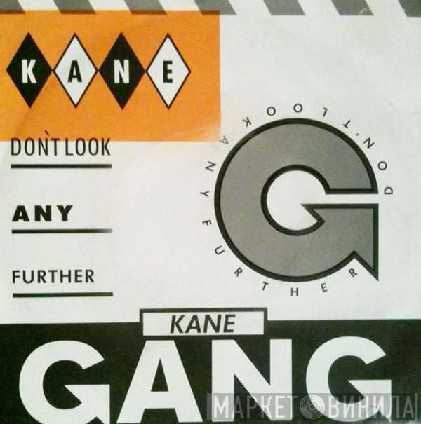 The Kane Gang - Don't Look Any Further