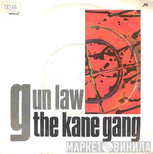 The Kane Gang - Gun Law