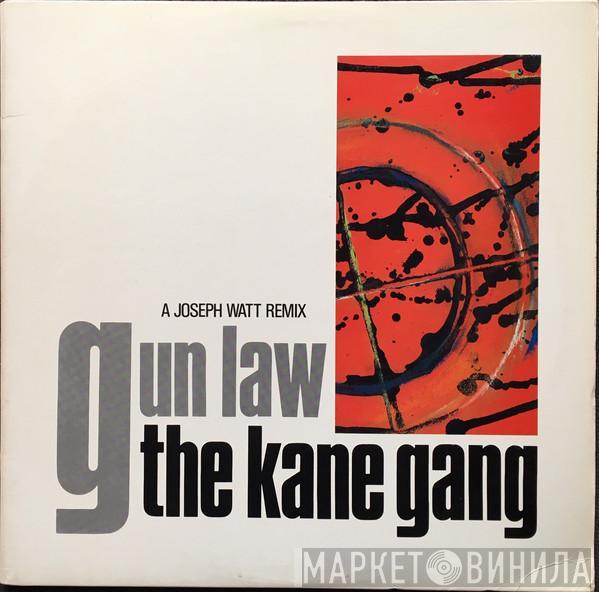  The Kane Gang  - Gun Law