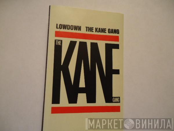  The Kane Gang  - Lowdown