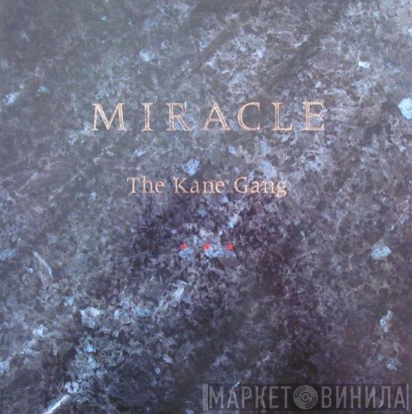 The Kane Gang - Miracle