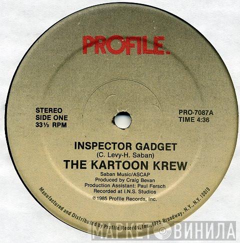  The Kartoon Krew  - Inspector Gadget