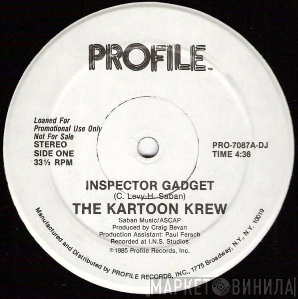  The Kartoon Krew  - Inspector Gadget