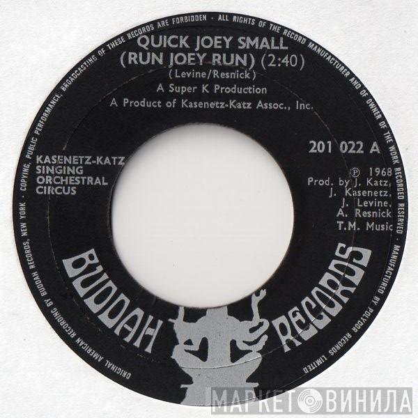  The Kasenetz-Katz Singing Orchestral Circus  - Quick Joey Small (Run Joey Run) / Rumble '69