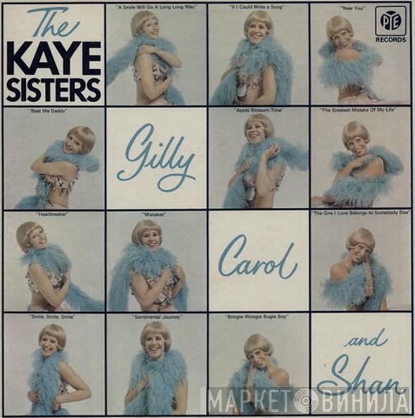 The Kaye Sisters - Gilly Carol And Shan