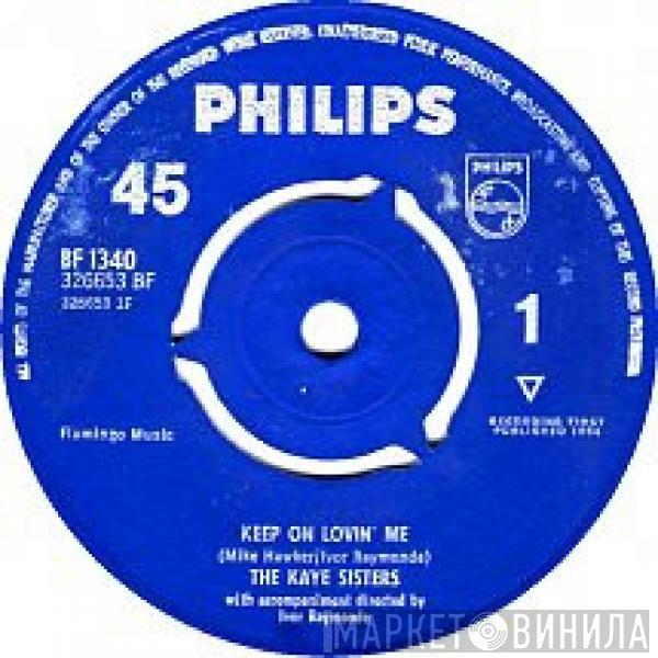 The Kaye Sisters - Keep On Loving Me / That Little Touch Of Magic