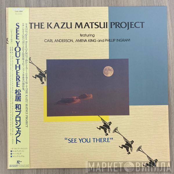 The Kazu Matsui Project - See You There