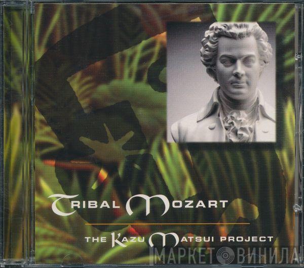  The Kazu Matsui Project  - Tribal Mozart