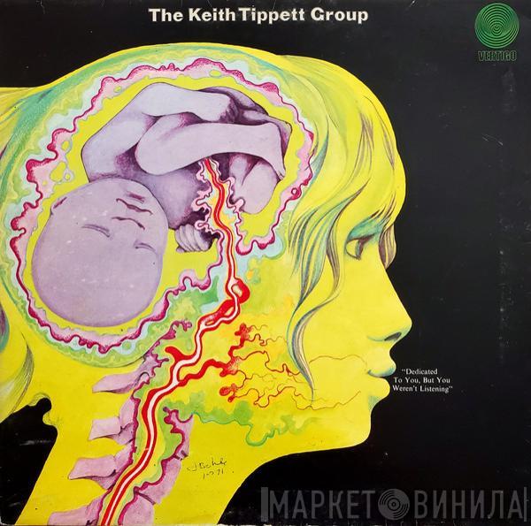  The Keith Tippett Group  - Dedicated To You, But You Weren't Listening