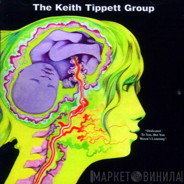  The Keith Tippett Group  - Dedicated To You, But You Weren't Listening