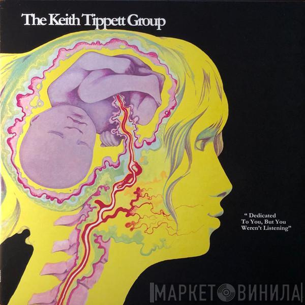  The Keith Tippett Group  - Dedicated To You, But You Weren't Listening