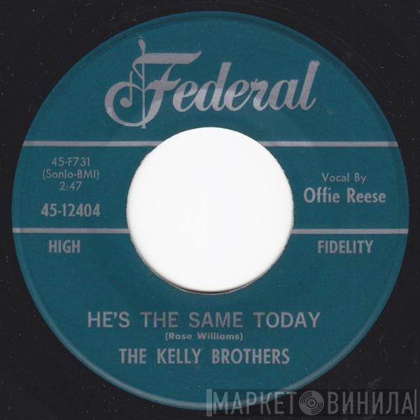 The Kelly Brothers - He's The Same Today