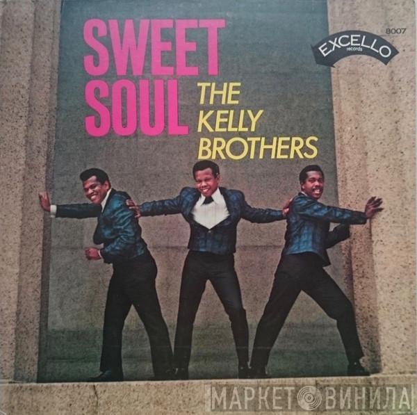  The Kelly Brothers  - Sweet Soul